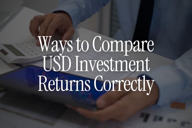 5 Ways to Compare USD Investment Returns Correctly