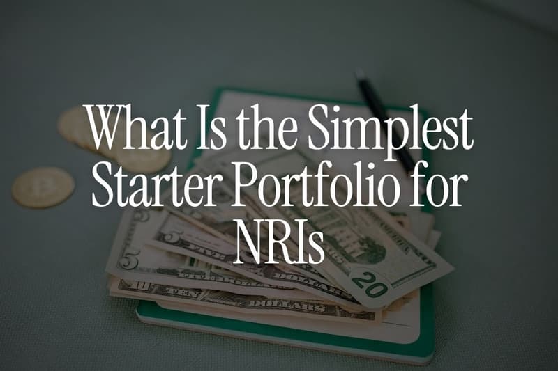 What Is the Simplest Starter Portfolio for NRIs