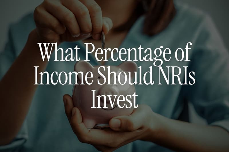 What Percentage of Income Should NRIs Invest