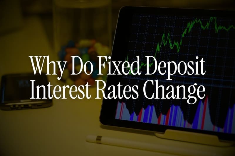 Why Do Fixed Deposit Interest Rates Change? How RBI Rate Changes Affect Your FD
