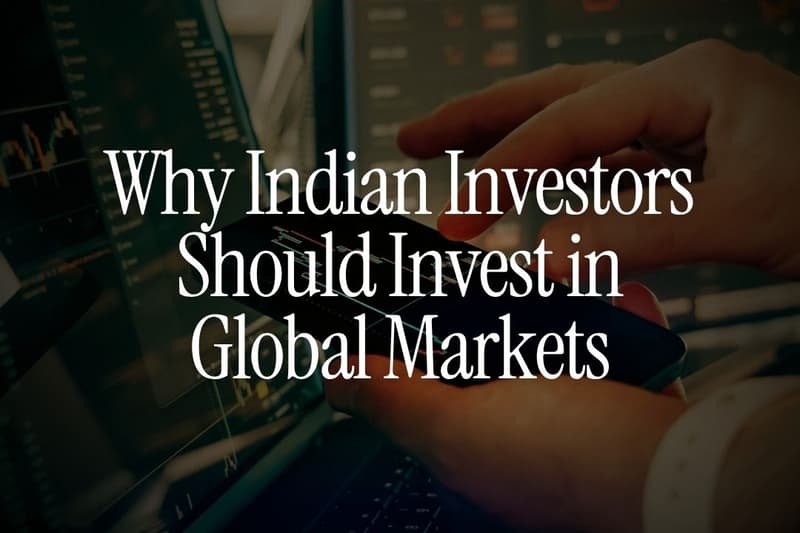 Why Indian Investors Should Invest in Global Markets