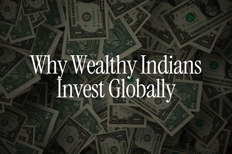 Why Wealthy Indians Invest Globally: The Portfolio Strategy Behind HNI Allocations