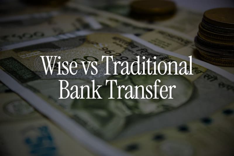 Wise vs Traditional Bank Transfer