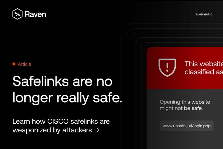 When Safe Links Become Unsafe: How Raven AI Caught Attackers Weaponizing Cisco's URL Rewriting