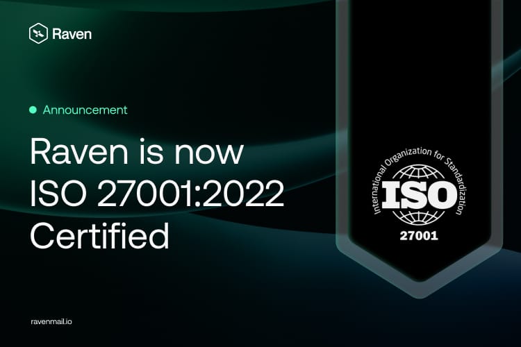 RavenMail is Now ISO 27001:2022 Certified: Raising the Bar for Email Security & Data Protection
