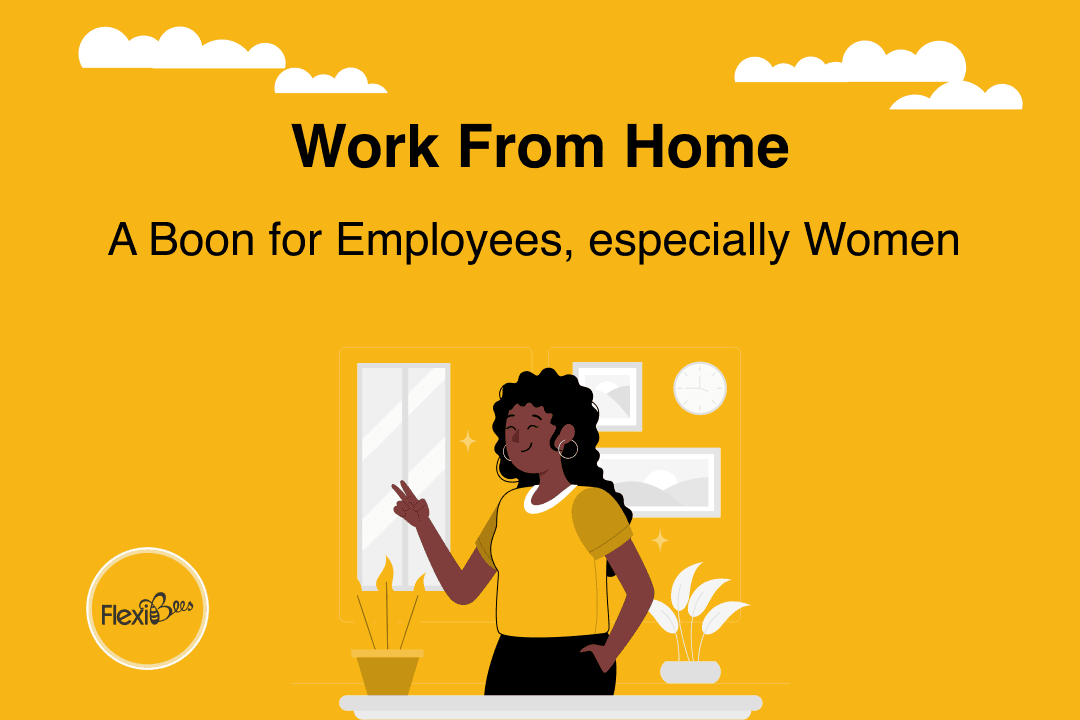 Work From Home: A Boon for Employees, especially Women