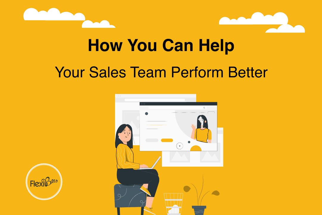 How You Can Help Your Sales Team Perform Better