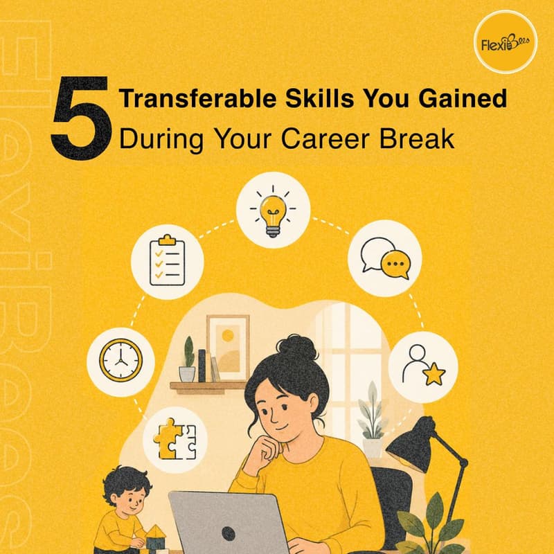 How to Translate Your Career Break into 5 Powerful Transferable Skills