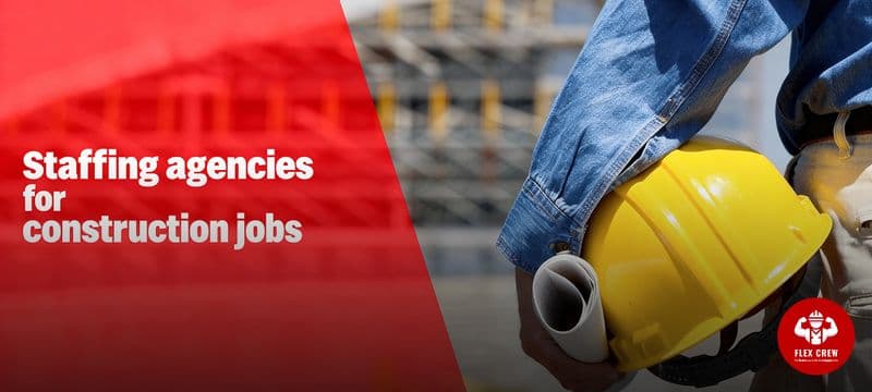 Staffing Agencies for Construction Jobs: How They Work 