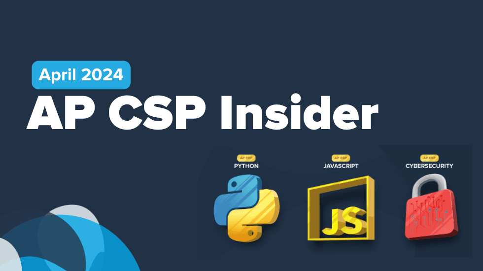 Your April AP CSP Insider! ✅