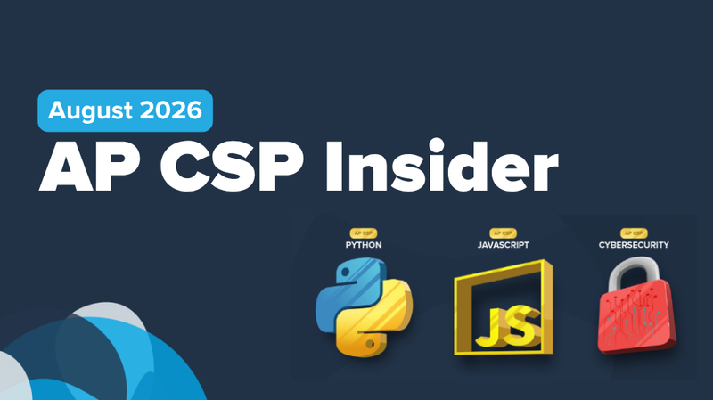 August AP CSP Insider: Prepare for the School Year!