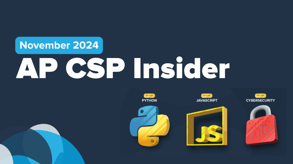 Your November AP CSP Newsletter- Deadlines, Seasonal Projects, and more! 💻