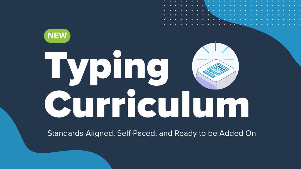 New Typing Curriculum to Help Students Build Keyboarding Skills