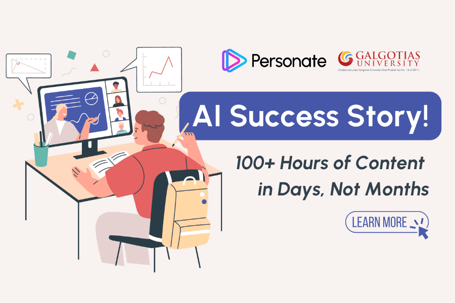 From Months to Minutes: Galgotias University’s E-Learning Transformation With Personate AI