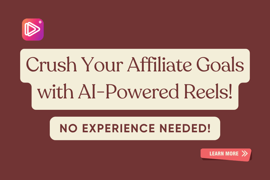 Why Do You Need AI Reel Makers for Affiliate Marketing Success?