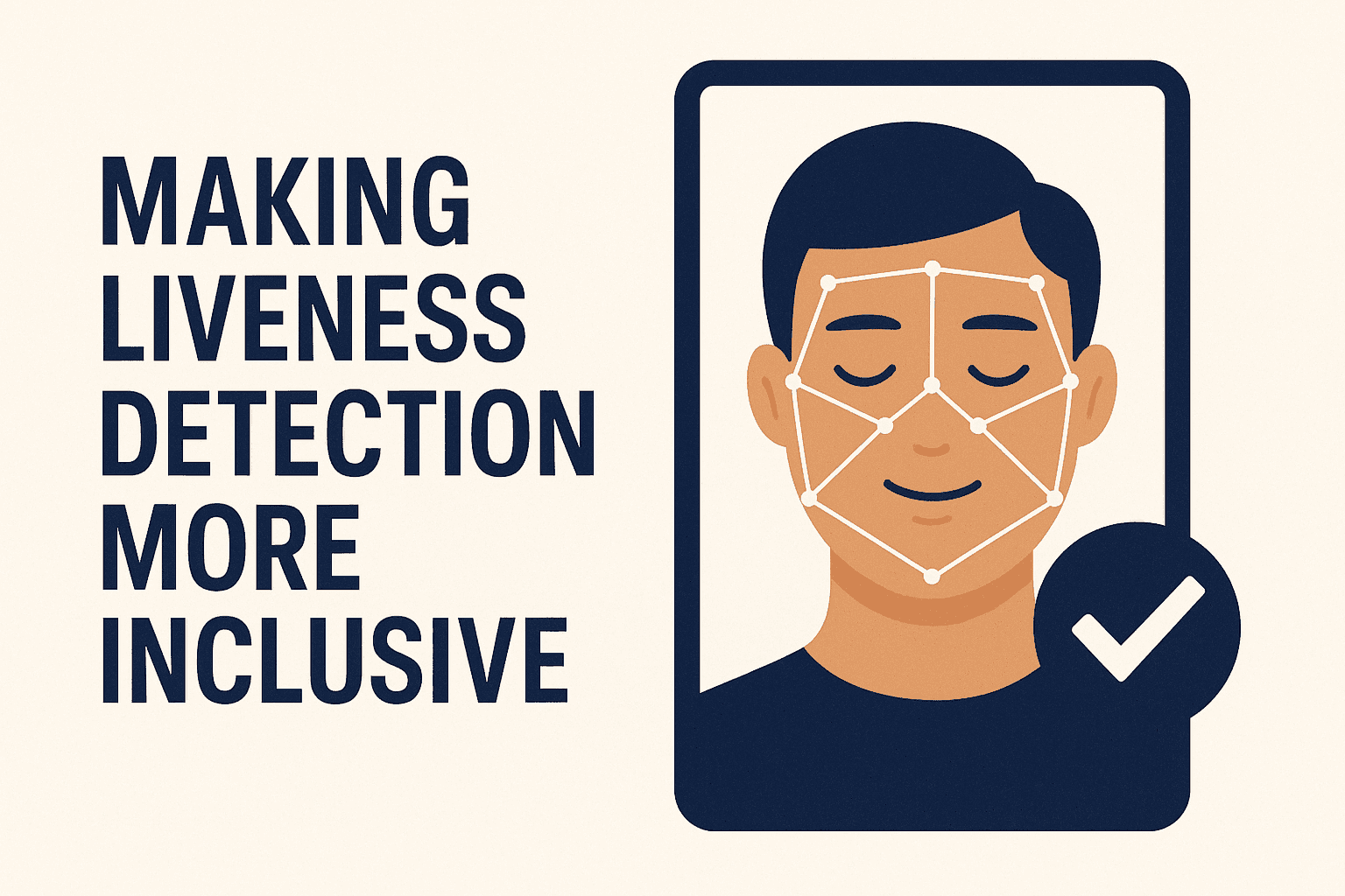 Illustration of inclusive face liveness detection showing a face with facial landmarks and a verification checkmark.