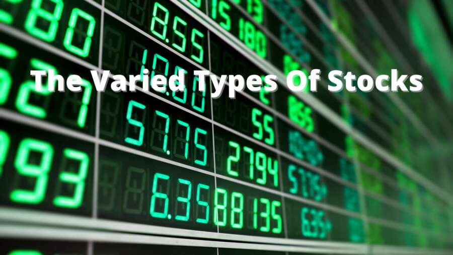 The Varied Types Of Stocks