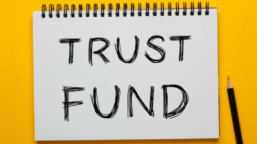 Benefits of a Trust Fund