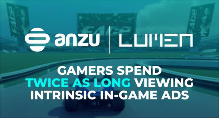 Gamers Spend Twice As Long Viewing Intrinsic In-Game Ads Compared To Other Digital Channels, Reveals New Research From Lumen and Anzu