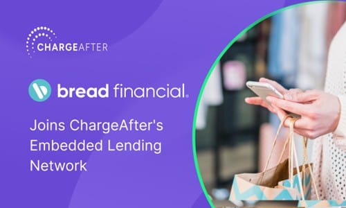 ChargeAfter Teams Up with Bread Financial to Offer Flexible Payment Options through its Embedded Lending Network