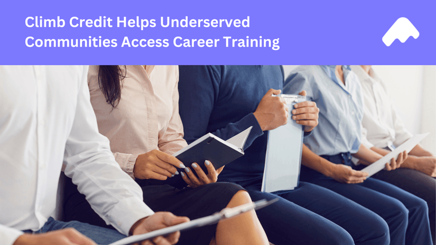 Climb Credit Helps Underserved Communities Access Career Training