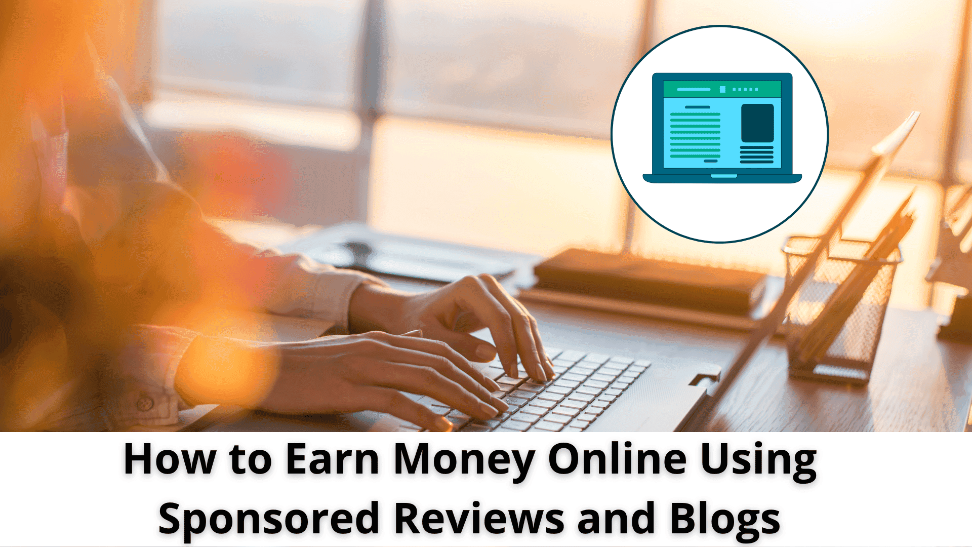How to Earn Money Online Using Sponsored Reviews and Blogs