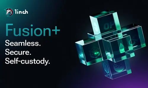 1inch Announces Fusion+ Upgrade, Enabling Secure, Decentralized Cross-Chain Swaps for Web3 Users