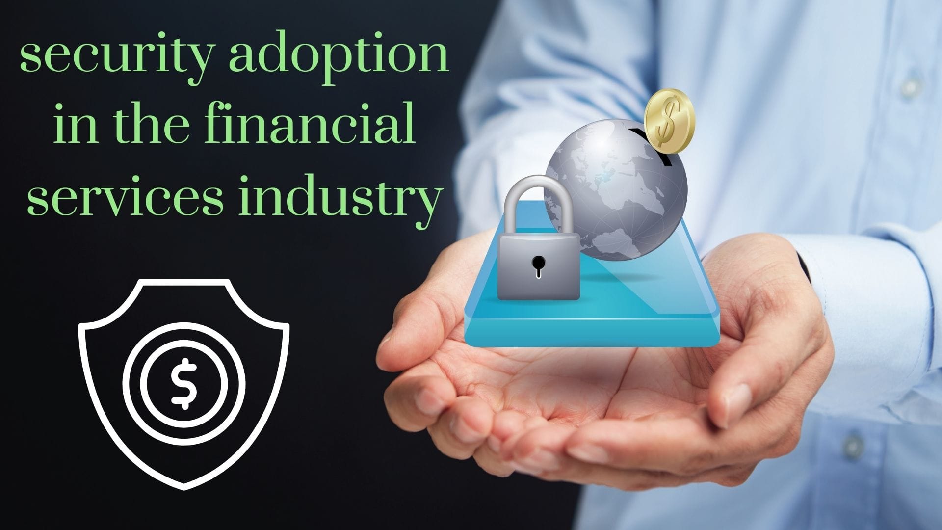 The push and pull of identity security adoption in the financial services industry