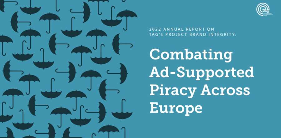 TAG OUTREACH PROMPTED REDUCTION IN AD SPEND BY MOST BRANDS ADVERTISING ON EUROPEAN PIRATE SITES
