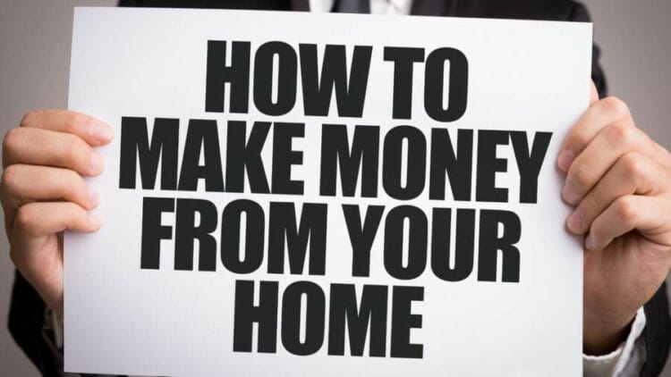 How to Make Money From Home.