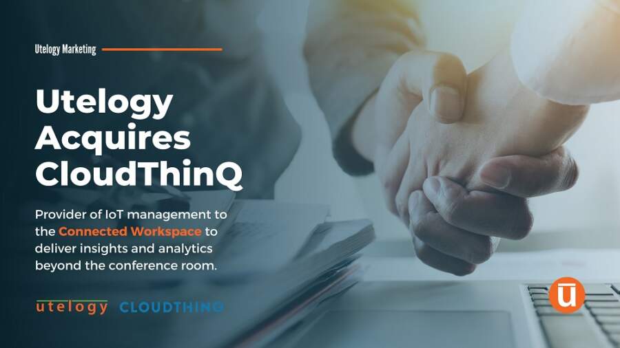 Utelogy acquires CloudThinQ – provider of IoT management to the Connected Workspace