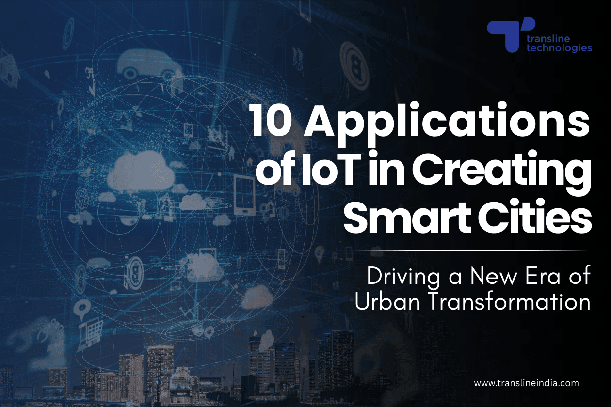 10 Applications of IoT in Creating Smart Cities