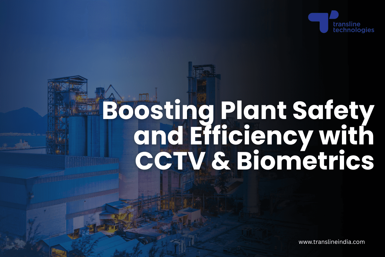 can_ power_ plants_ unlock_ efficiencies_ and_ boost_ safety_ with_ cctv_ and_ biometric_ systems_thumbnail_blog_transline technologies