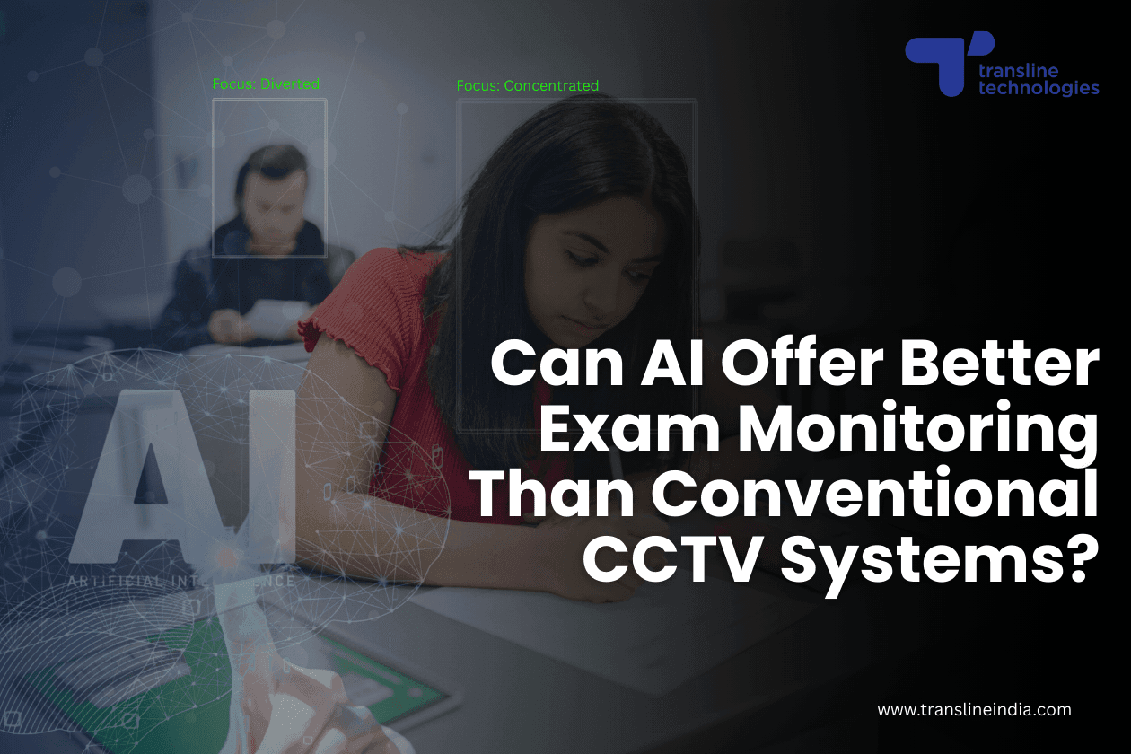 can ai offer better exam monitoring than conventional cctv blog thumbnail transline technologies
