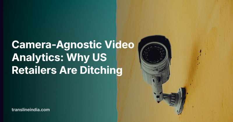 Camera-Agnostic Video Analytics: Why US Retailers Are Ditching Vendor Lock-In