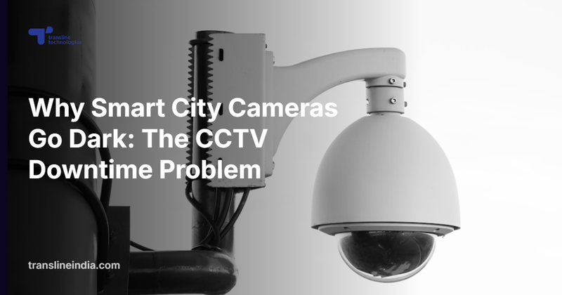 Why Smart City Cameras Go Dark: The CCTV Downtime Problem