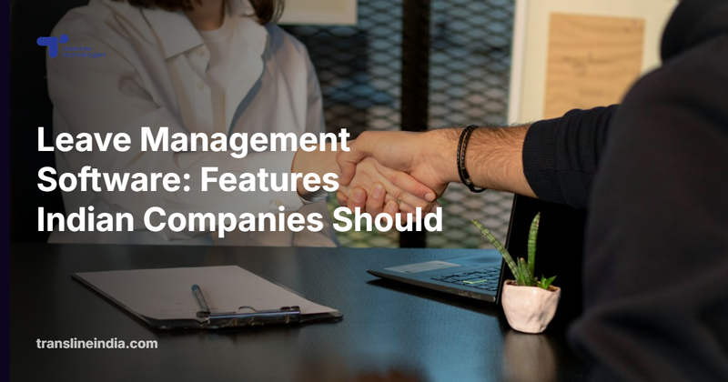 Leave Management Software: Features Indian Companies Should Look For