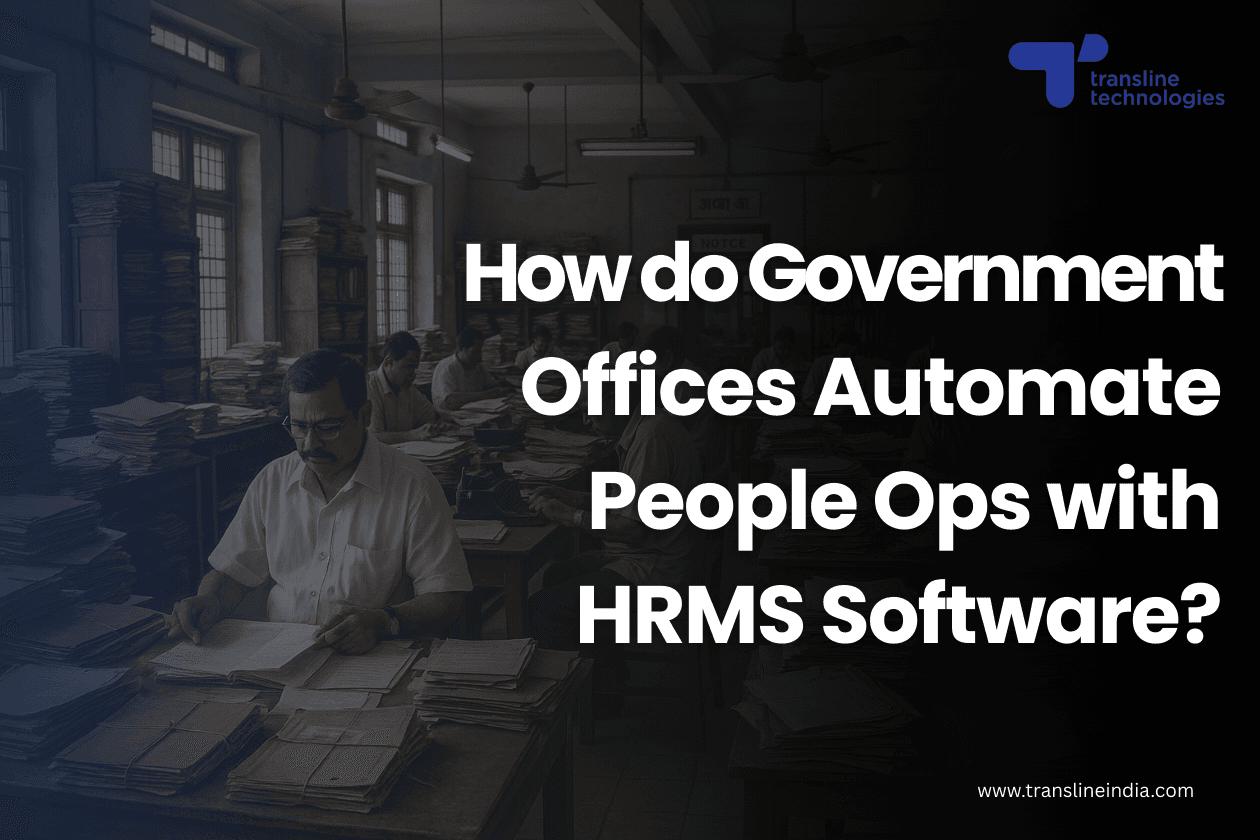 how government organisations hr automation with government hrms software thumbnail_transline technologies