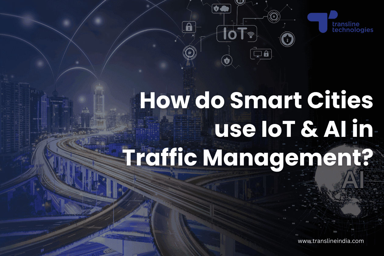 how smart cities use iot and ai artificial intelligence in transportation traffic management thumbnail_transline technologies