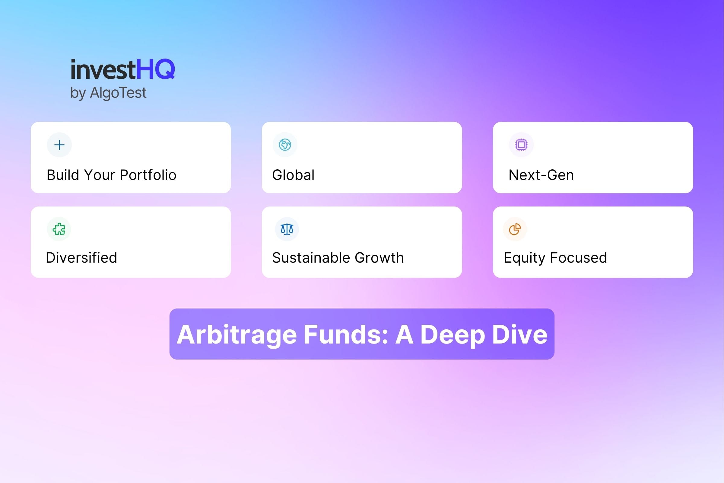 Arbitrage Funds - A Deep Dive