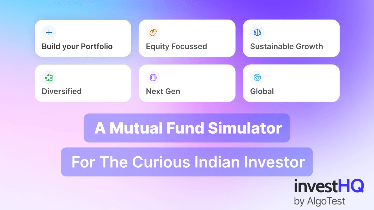Introducing InvestHQ - A Mutual Fund Simulator for the Curious Indian Investor