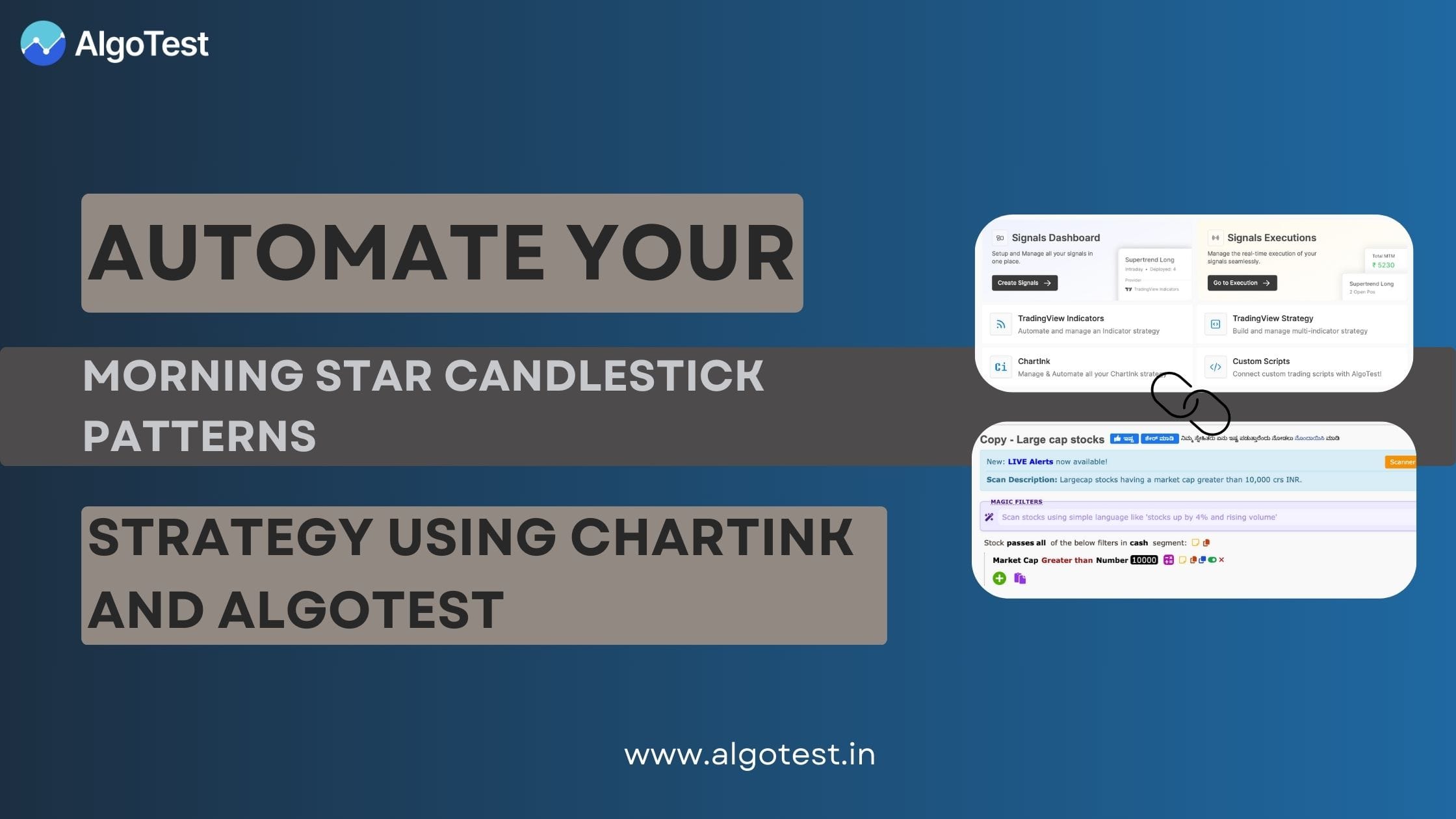 Automate Your “Morning Star Candlestick pattern” Using Chartink and AlgoTest