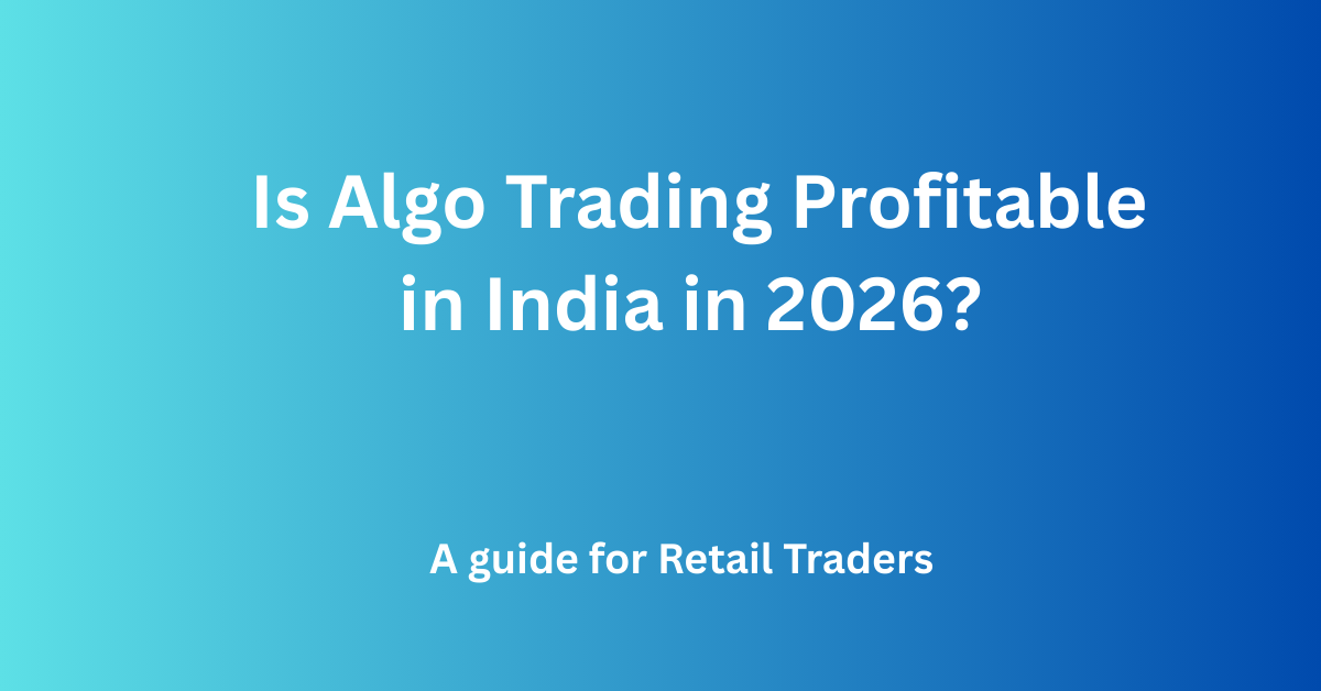 Is Algo Trading Profitable in India in 2026? SEBI Rules, AI and Risk Management