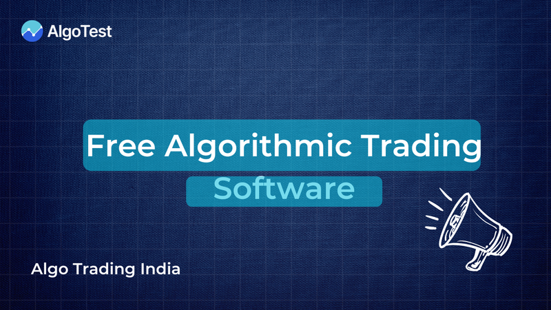 Looking for Free Algorithmic Trading Software? Start with AlgoTest