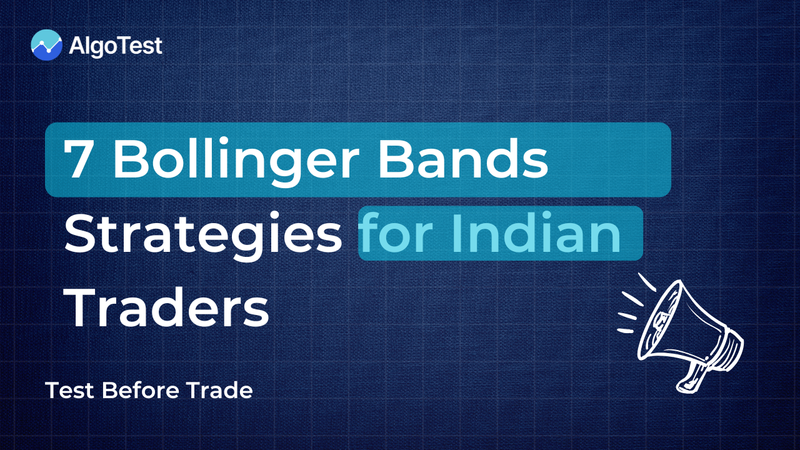 7 Bollinger Bands Strategies for Indian Traders: Intraday, F&O and Swing