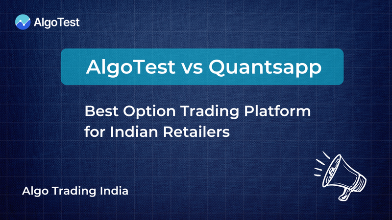 AlgoTest vs Quantsapp: Which Options Trading Platform Is Better in 2026?