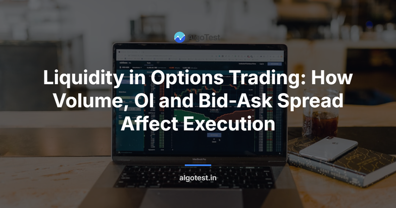 Liquidity in Options Trading: How Volume, OI and Bid-Ask Spread Affect Execution