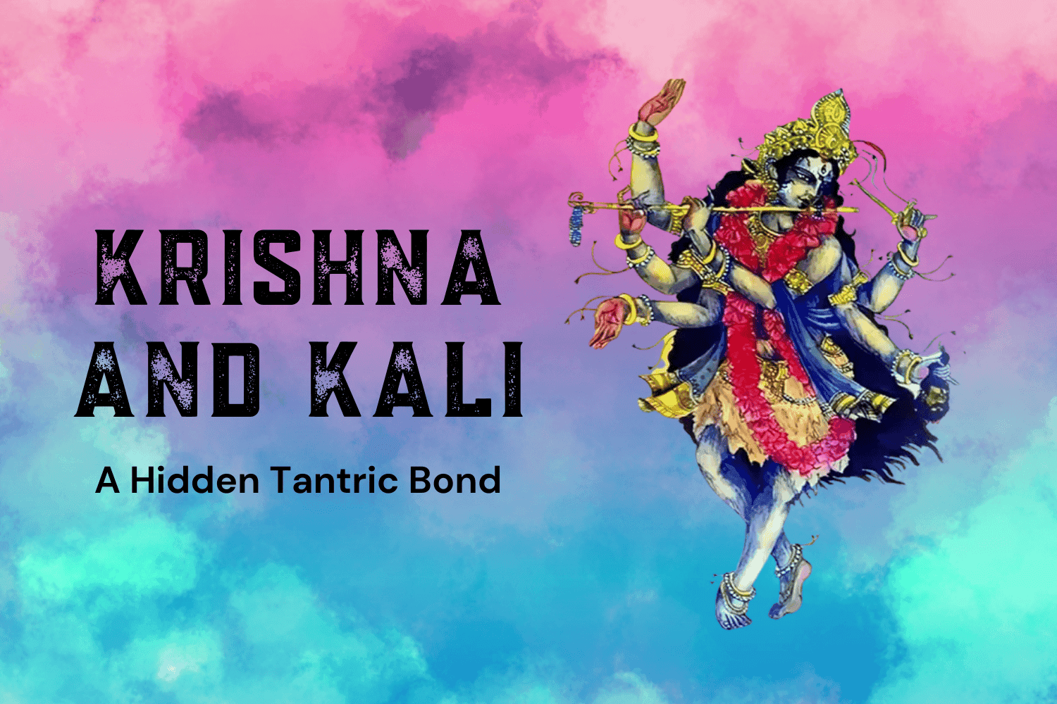 Ma Kali and Lord Krishna: A Hidden Tantric Bond