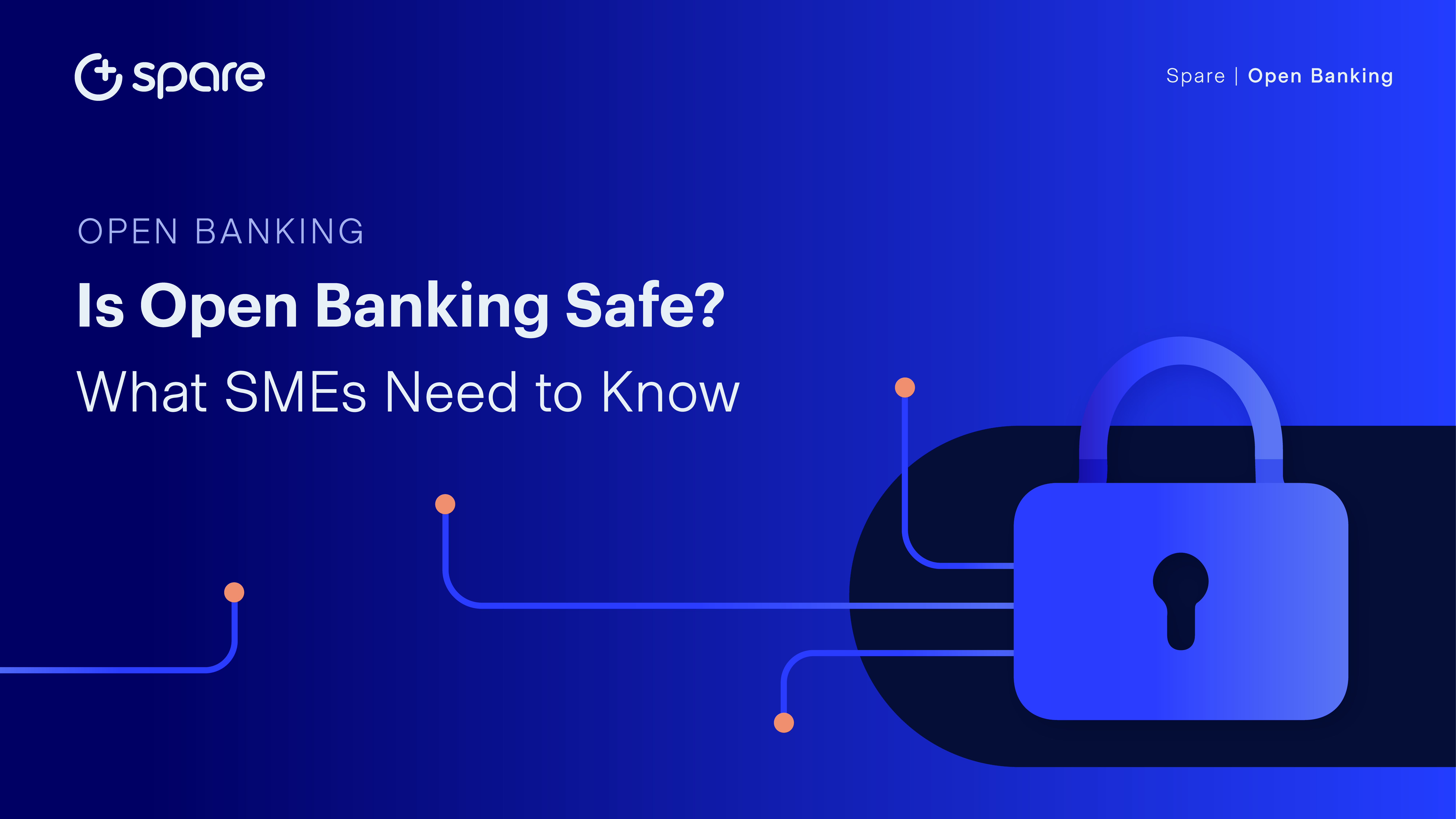 Is Open Banking Safe? What SMEs Need to Know.