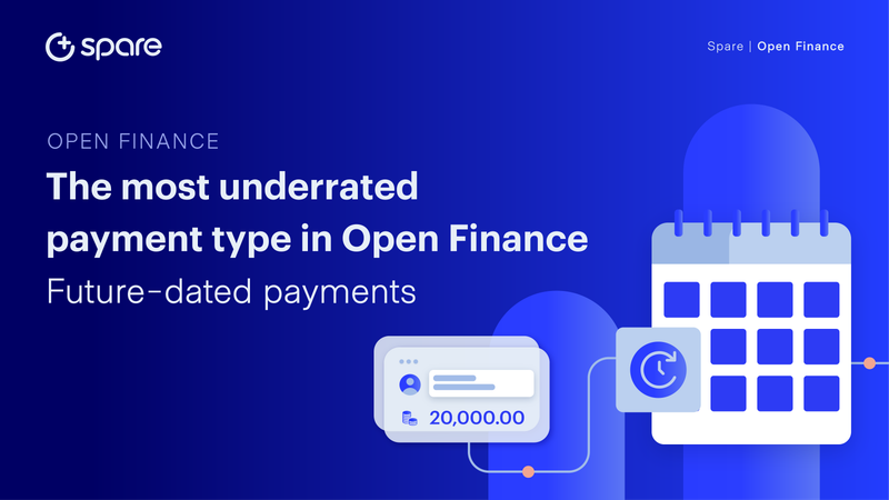 The most underrated payment type in Open Finance: future-dated payments
